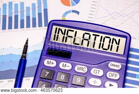 Inflation Word On Calculator In Idea For Fed Consider Interest Rate Hike, World Economics And Inflat