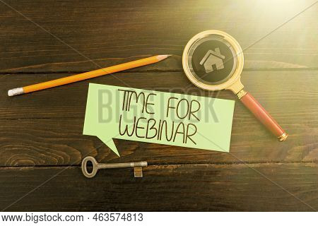Sign Displaying Time For Webinar. Business Showcase Elearning, Web Conference, Webcasting, Realtime 