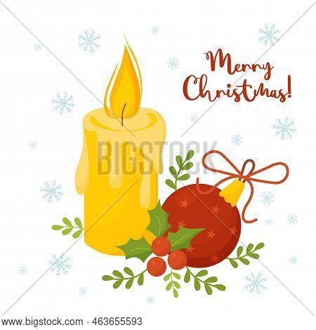 Greeting Card With Burning Candle, Holly And Christmas Ball With Inscription - Merry Christmas. Vect
