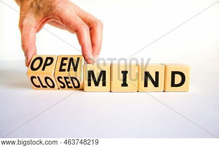 Open Or Closed Mind Symbol. Businessman Turns Cubes And Changes Concept Words Closrd Mind To Open Mi