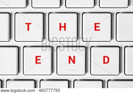 The End Is The Inscription On The Computer Keyboard. The Concept Of Ending, Stopping, Ending Work, S