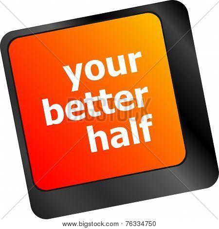 Your Better Half, Keyboard With Computer Key Button