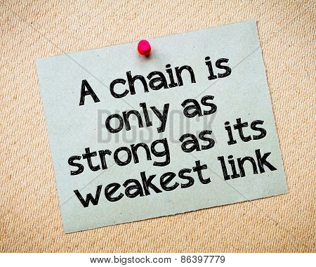 A Chain Is Only As Strong As Its Weakest Link