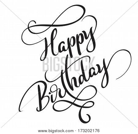 Happy Birthday words isolated on white background. Calligraphy lettering Vector illustration EPS10.