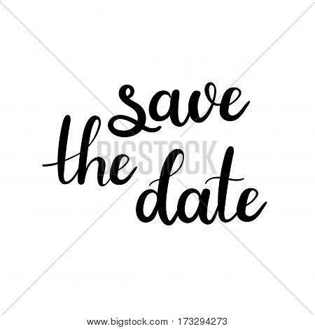 Save The Date Hand Lettering Greeting Card. Modern Calligraphy.