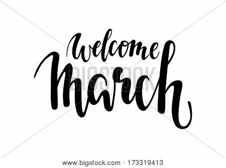 welcome march. Hand drawn calligraphy and brush pen lettering. design for holiday greeting card and invitation of the wedding Happy mother day birthday Easter and other seasonal spring holiday