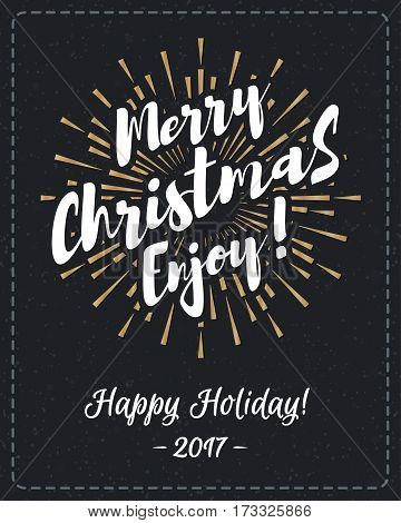 Christmas greeting card with wish Merry Christmas Enjoy and sunburst gold style on hoilday background. Holiday decoration element. Vector Illustration