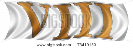 In The Wind Fluttering The Flag With Roman Numeral Viii, Octo, 8, Eight, Isolated On White Backgroun