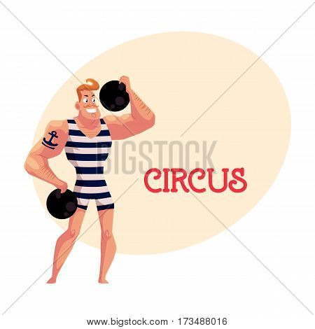 Strongman, strong man circus performer, weightlifter, power lifter with cannon balls, cartoon vector illustration with place for text.