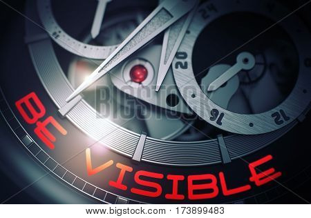 Be Visible on the Face of Luxury Wristwatch, Chronograph Close View. Be Visible - Concept with Glow Effect and Lens Flare. 3D Rendering.