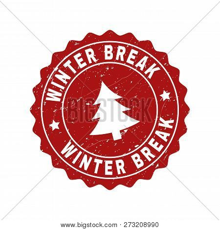 Grunge Round Winter Break Stamp Seal With Fir-tree. Vector Winter Break Rubber Seal Imitation For Ne