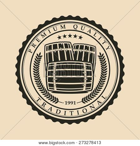 Wooden Barrel. Alcohol Logos Template. Quality Stamp. Vintage Wooden Barrels.