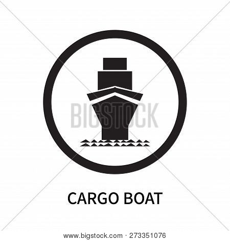 Cargo Boat Icon Isolated On White Background. Cargo Boat Icon Simple Sign. Cargo Boat Icon Trendy An