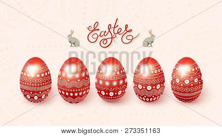 Happy Easter. A Set Of 3d Realistic Red Eggs With An Ornament On The Background Of Stems And Leaves.
