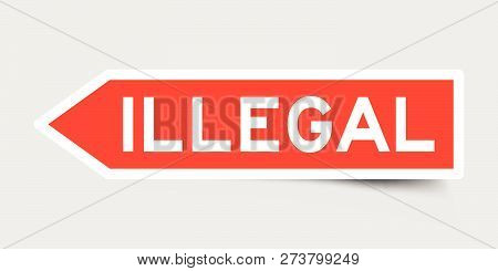 Arrow Shape Red Color Sticker In Word Illegal On Gray Background