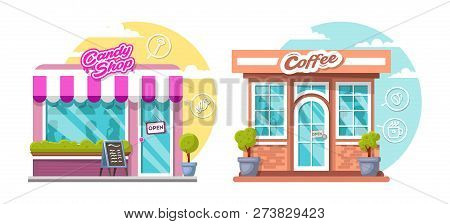 Candy Shop And Coffee House Concept. Flat Design City Public Buildings With Storefronts And Differen