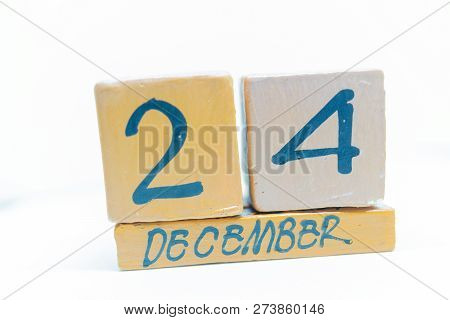 December 24th. Day 24 Of Month, Calendar On Wooden Background. Handmade Calendar
