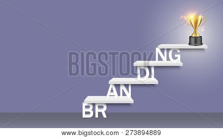 Branding Word Ladder With Trophy Cup Vector Realistic Illustration