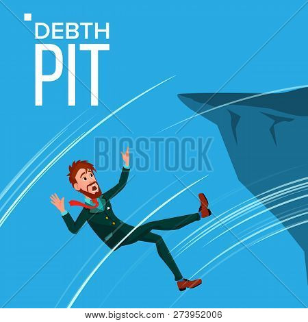 Falling Scared Businessman Vector Falls From The Edge Of The Mountain Edge Crisis, Bankruptcy, Debt 