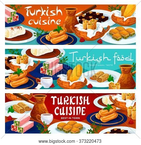 Turkish Cuisine Food Menu Desserts And Sweets, Vector Turkish Meals Banners. Turkey Cafeteria And Co
