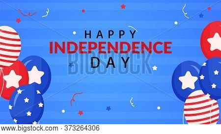 Template Greeting Happy Independence Day With Balloons