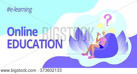 Banner For Web Page Template. Online Education. Student Girl Is Thinking About Solving Task And Aski