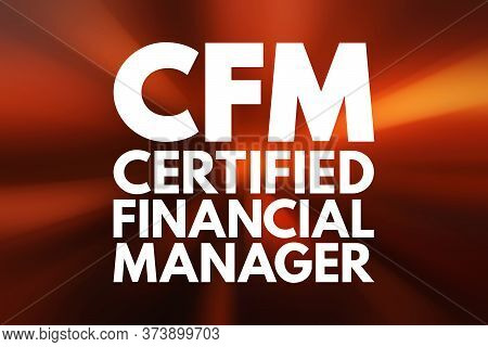Cfm - Certified Financial Manager Acronym, Business Concept Background