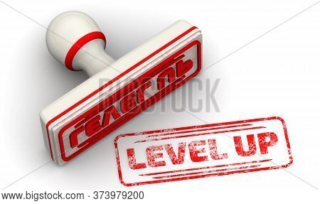 Level Up. The White Seal And Red Imprint With Text Level Up On White Surface. 3d Illustration