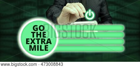 Writing Displaying Text Go The Extra Mile. Business Concept Advising Person To See New Places Change