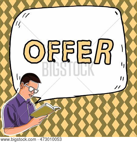 Conceptual Caption Offer. Business Idea Resent Or Proffer Something For Someone To Accept Reject As 
