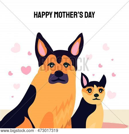 Happy Mothers Day Design With German Shepherd Dog And Little Baby Puppy Around Her. For Shepherd Lov