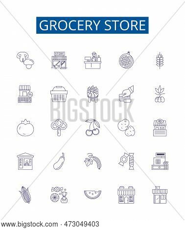 Grocery Store Line Icons Signs Set. Design Collection Of Grocery, Store, Supermarket, Provisions, Fr