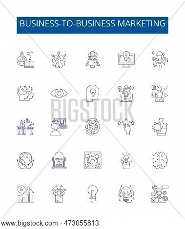 Business-to-business Marketing Line Icons Signs Set. Design Collection Of Bb, Marketing, Selling, Ne