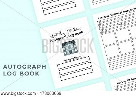 Last Day Of School, Autograph Journal Kdp Interior. Last Day Memories Collector And Autograph Tracke