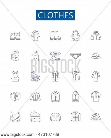 Clothes Line Icons Signs Set. Design Collection Of Garment, Outfit, Apparel, Clothing, Dress, Suit, 