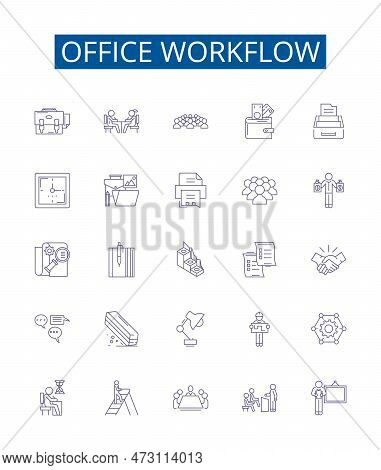 Office Workflow Line Icons Signs Set. Design Collection Of Workflow, Office, Process, Automation, Ma