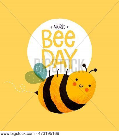 World Bee Day Greeting Card Illustration Of Funny Bumblebee Cartoon Character In Hand Drawn Style. E