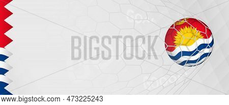 Banner Design Of A Football Ball With Flag Of Kiribati In Football Net, The Goal By National Soccer 