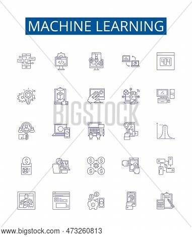 Machine Learning Line Icons Signs Set. Design Collection Of Machine, Learning, Artificial, Intellige