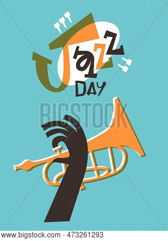 April 30 Jazz Day Greeting Card Illustration Of Funny Trumpet Music Instrument Player In Retro Mid C