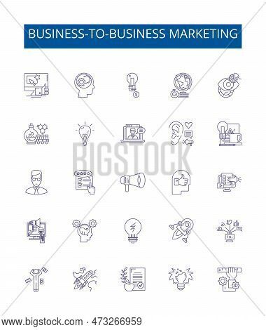 Business-to-business Marketing Line Icons Signs Set. Design Collection Of Bb, Marketing, Selling, Ne
