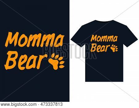 Momma Bear Illustrations For Print-ready T-shirts Design