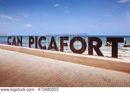 Mallora, Spain - July 27, 2022: Metal Sign For Can Picafort, A Coastal Holiday Resort On The Norther