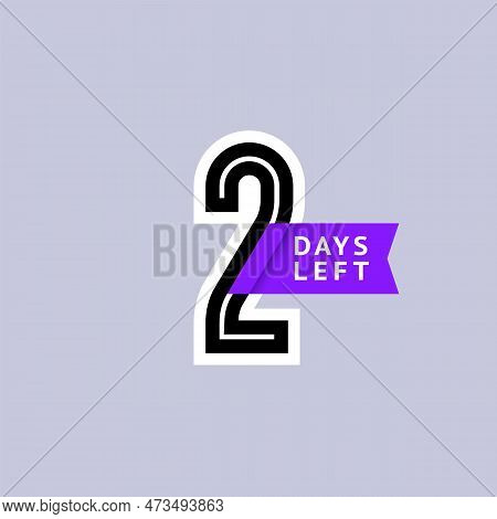 Number 2, Countdown Left Days, The Counter Of Days The Start Of The Event, Two Day Go Sale Price Off