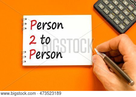 P2p Person To Person Symbol. Concept Words P2p Person To Person On White Note On A Beautiful Orange 