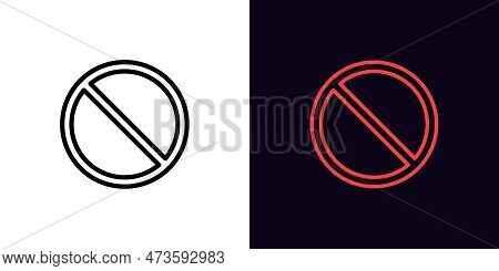 Outline Ban Icon, With Editable Stroke. Forbidden Crossed Circle Sign, Ban And Restriction Pictogram