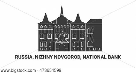 Russia, Nizhny Novgorod, National Bank, Travel Landmark Vector Illustration