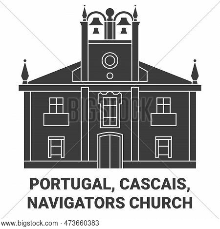 Portugal, Cascais, Navigators Church Travel Landmark Vector Illustration