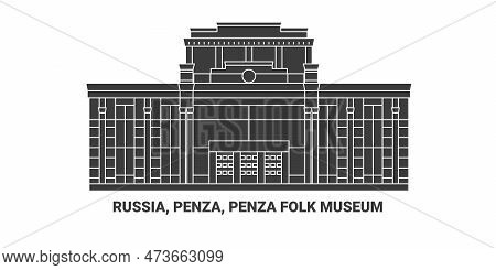 Russia, Penza, Penza Folk Museum, Travel Landmark Vector Illustration