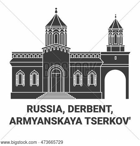 Russia, Derbent, Armyanskaya Tserkov Travel Landmark Vector Illustration